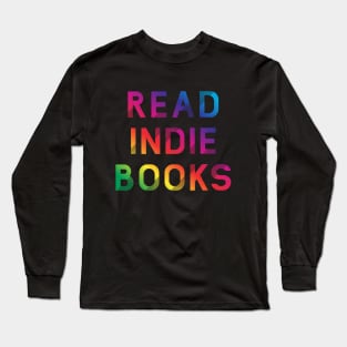 Read Indie Books Long Sleeve T-Shirt